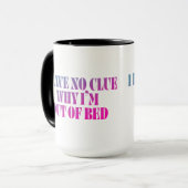 Ik heb geen idee waarom ik grappig uit bed ben mok (Voorkant links)