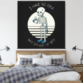 Ik Heb Geen Ideë Waarom Ik Uit Bed Ben Canvas Afdruk (Insitu (Slaapkamer))