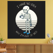 Ik Heb Geen Ideë Waarom Ik Uit Bed Ben Canvas Afdruk (Insitu (Woonkamer))
