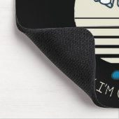 Ik heb geen idee waarom ik uit bed ben muismat (Hoek)