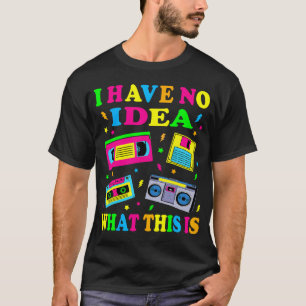 Ik heb geen idee wat dit is Mannen vrouwen Kind 70 T-shirt