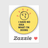 Ik heb geen idee wat ik aan het doen ben sticker (Vel)