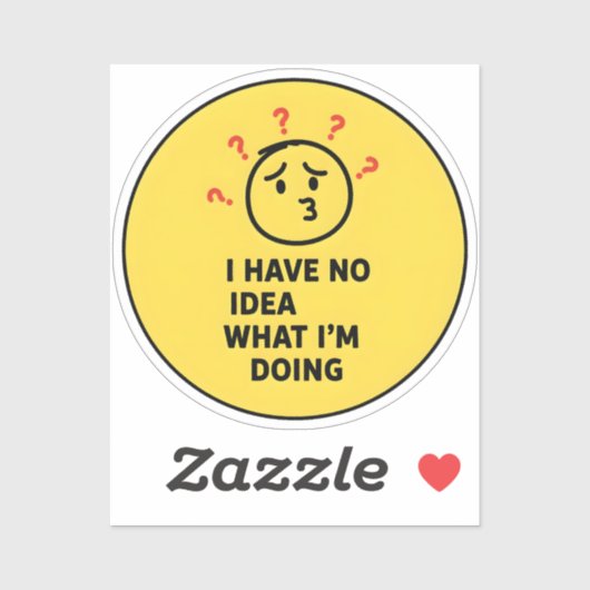 Ik heb geen idee wat ik aan het doen ben sticker (Vel)