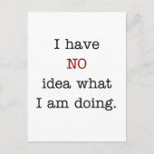Ik heb geen idee wat ik doe briefkaart (Voorkant)
