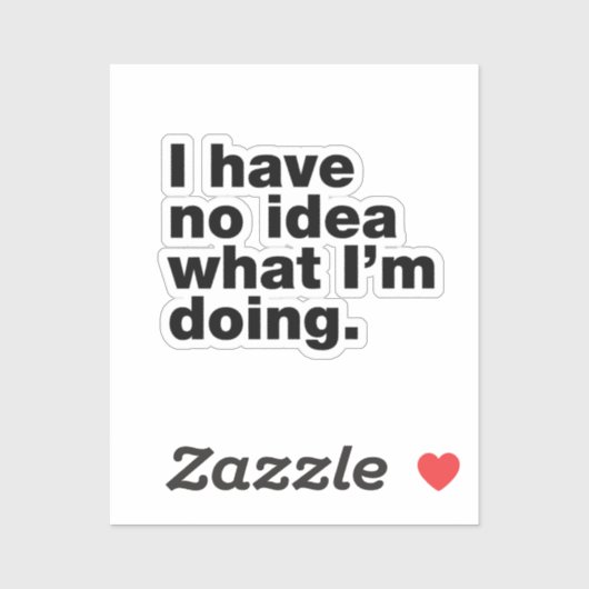 Ik heb geen idee wat ik doe sticker (Vel)