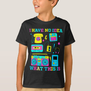 Ik Heb Geen Ideet Wat Dit Is Mannen Vrouwen Kind 7 T-shirt