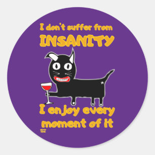 "IK HEB GEEN KANS VAN INSANITEIT" gekke kat Ronde Sticker