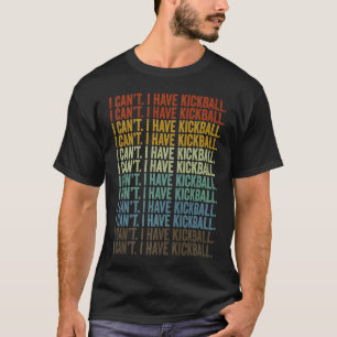 Ik heb geen Kickball Kickball Player. T-shirt