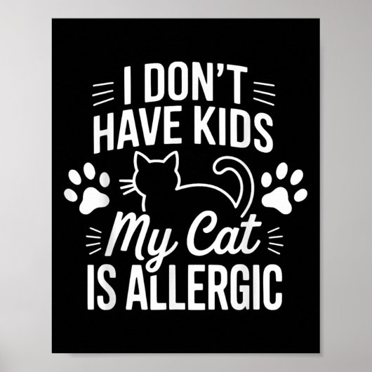 Ik heb geen Kinder kat Mijn kat is allergisch Grap Poster (Voorkant)