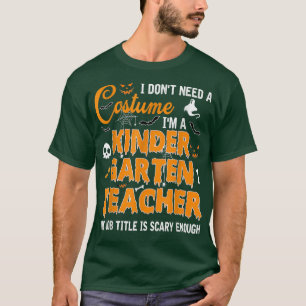 Ik heb geen kleuterschool nodig. t-shirt