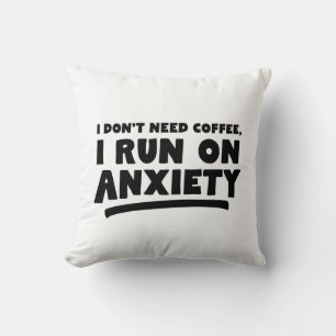 Ik heb geen koffie nodig, ik loop op angst kussen