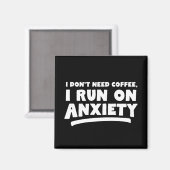 Ik heb geen koffie nodig, ik loop op angst magneet (Voorkant / Achterkant)