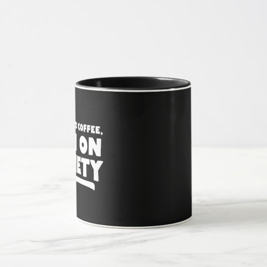 Ik heb geen koffie nodig, ik loop op angst mok (Midden)