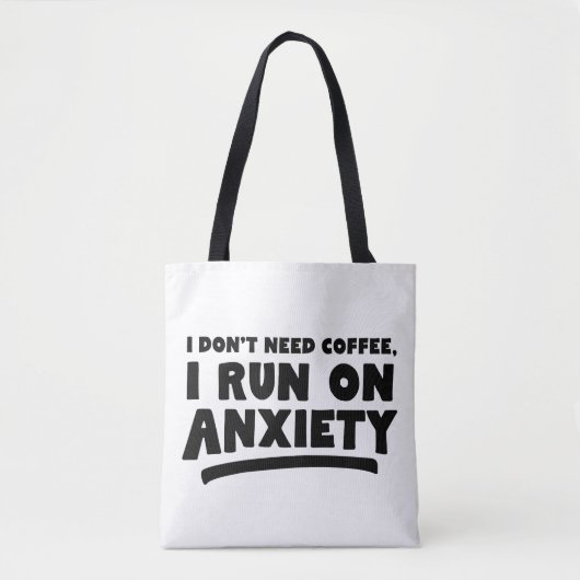 Ik heb geen koffie nodig, ik loop op angst tote bag (Voorkant)