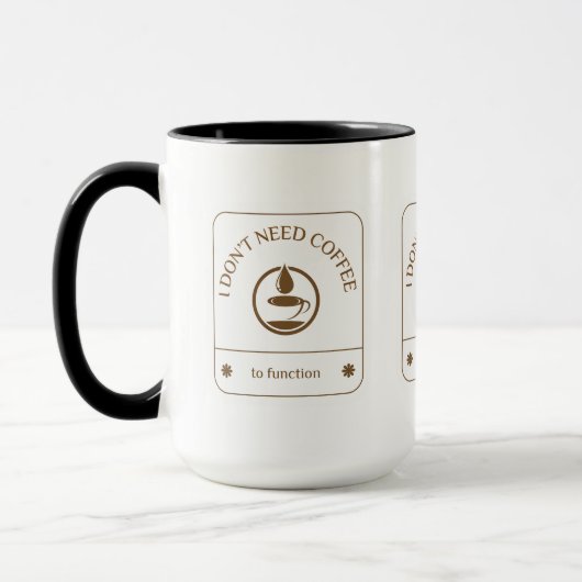 Ik heb geen koffie nodig om te functioneren mok (Links)