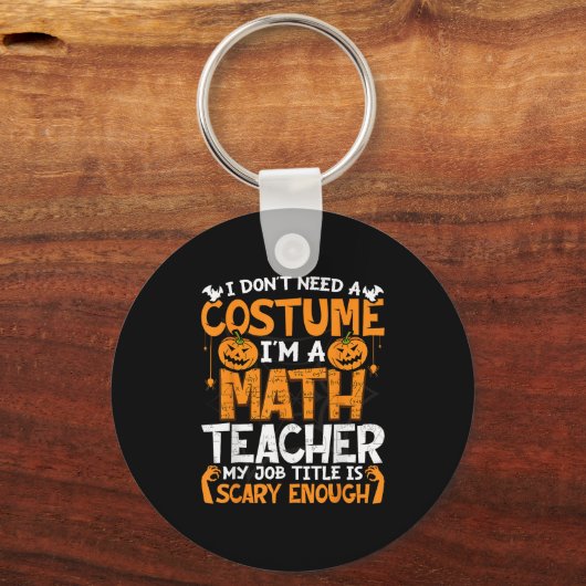Ik heb geen kostuum nodig dat ik Wiskunde leraar k Sleutelhanger (Voorkant)