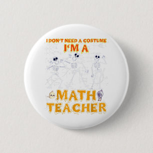 Ik heb geen kostuum nodig... ik ben een Wiskunde.. Ronde Button 5,7 Cm