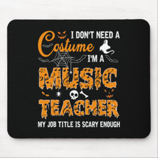 Ik heb geen kostuum nodig, ik ben muziekleraar-hal muismat