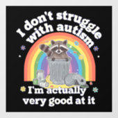 Ik heb geen last van autisme, maar van een autisti raamsticker (Vel)