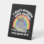 Ik heb geen last van autisme, maar van een autisti reclamebord met voetstuk (Voorkant)