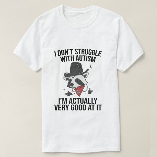 Ik heb geen last van autisme Shirt Funny Autistic (Design voorkant)