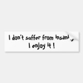 Ik heb geen last van een waanzinnig-bumper sticker (Voorkant)