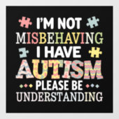 Ik heb geen last van mijn autisme bewustzijn raamsticker (Vel)