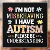Ik heb geen last van mijn autisme bewustzijn raamsticker (Vel 2)
