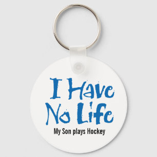 Ik heb geen leven (Hockey) Sleutelhanger