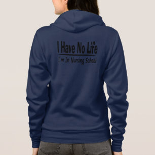 Ik heb geen leven in de verpleegschool. hoodie