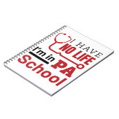 Ik heb geen leven in PA School Physician Assistant Notitieboek (Linkerzijde)