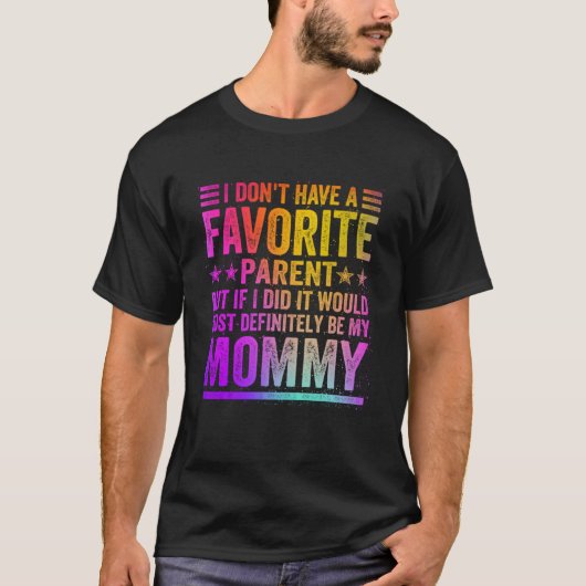 Ik heb geen lievelingsouder Geweldige mama Vinta T-shirt (Voorkant)
