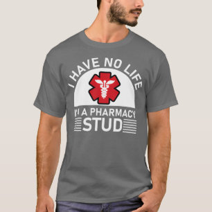 Ik heb geen life ix27m a farmacy stud 5 t-shirt