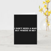Ik heb geen Man nodig, maar waar is hij sarcastisc Kaart (Gele Bloem)