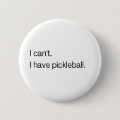 Ik heb geen pickleball ronde button 5,7 cm (Voorkant)
