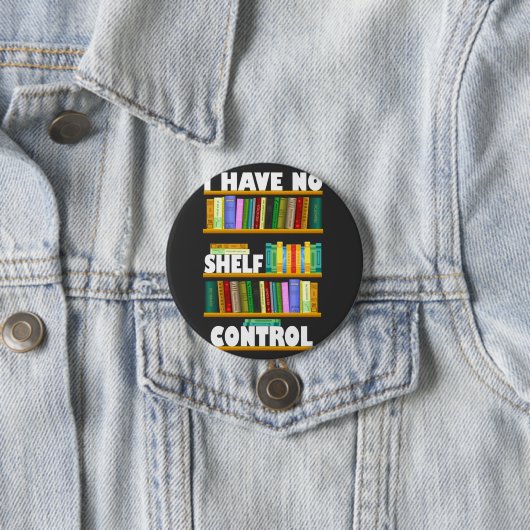 Ik heb geen plankcontrole, leesminnaar T-shirt Ronde Button 7,6 Cm (In situ)