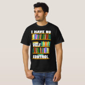 ik heb geen plankencontrole , leesminnaar t-shirt (Voorkant volledig)