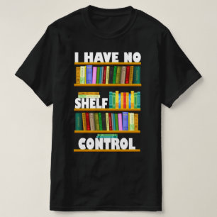 ik heb geen plankencontrole , leesminnaar t-shirt