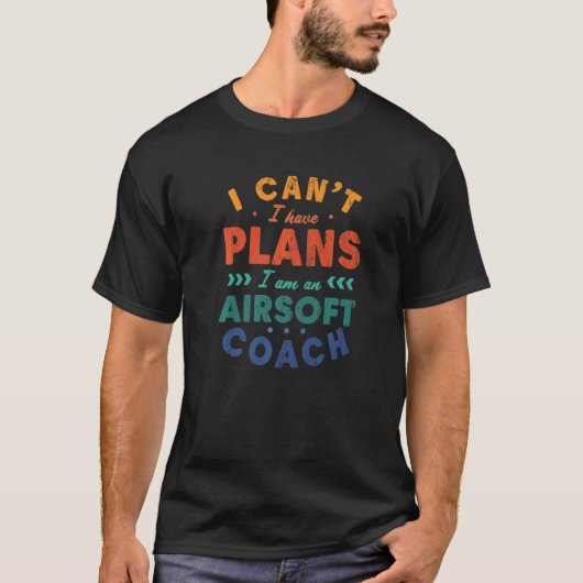 Ik heb geen plannen voor Airsoft Coach Airsoft Pis T-shirt (Voorkant)