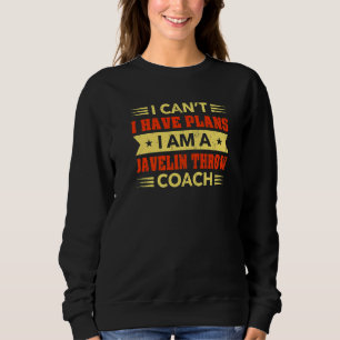 Ik heb geen plannen voor Javelin Throw Coach Throw Trui