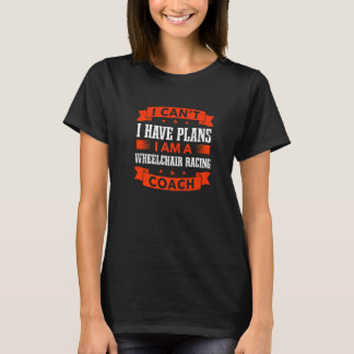 Ik heb geen plannen voor rolstoelracebussen t-shirt