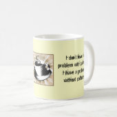 Ik heb geen probleem met cafeïne. koffiemok (Voorkant rechts)