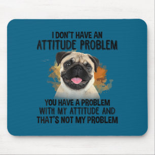 Ik heb geen probleem met de houding pug hond honde muismat