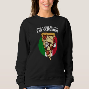 Ik heb geen recept nodig als Italiaanse Chef-Humor Trui