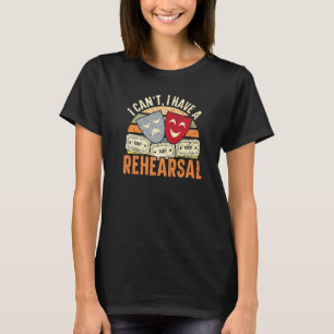 Ik heb geen repetities voor theater Broadway Perfo T-shirt