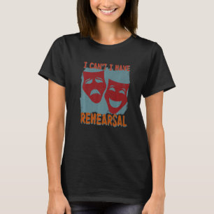 Ik heb geen repetitieve grappige theaterDesign 6 T-shirt
