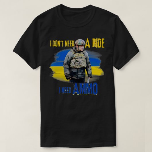Ik heb geen ride nodig, ik heb ammo nodig t-shirt (Design voorkant)
