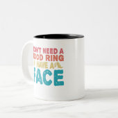 Ik heb geen Ring nodig. Ik heb een Face Funny Gift Tweekleurige Koffiemok (Voorkant links)