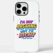 Ik heb geen ruzie, ik heb gelijk | Grappige Moeder Case-Mate iPhone Case (Achterkant)