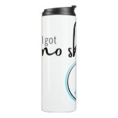 Ik heb geen schouders vandaag thermosbeker (Gedraaid links)